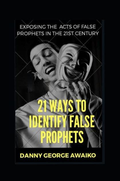 Read more Previous page. . False prophets in the 21st century